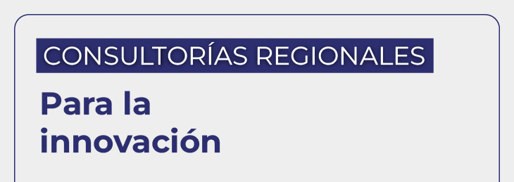 Consultorías Regionales para la Innovación 2025.